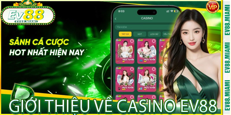 Giới thiệu về Casino EV88